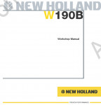 New Holland W190B Wheel Loader Workshop Service Manual workshop service manual for New Holland W190B electrical wiring diagram, hydraulic diagram, operator's & maintenance manual, parts manual