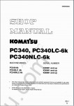 Komatsu Hydraulic Excavator PC340-6K, PC340LC-6K, PC340NLC-6K Komatsu Hydraulic Excavator PC340-6K, PC340LC-6K, PC340NLC-6K Workshop Manual