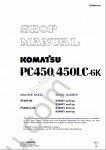 Komatsu Hydraulic Excavator PC450-6K, PC450LC-6K Komatsu Hydraulic Excavator PC450-6K, PC450LC-6K Workshop Manual