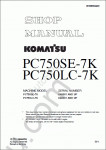 Komatsu Hydraulic Excavator PC750SE-7K, PC750LC-7K Komatsu Hydraulic Excavator PC750SE-7K, PC750LC-7K Workshop Manual