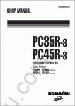 Komatsu Hydraulic Excavator PC35R-8, PC45R-8 Service manual for mini excavator Komatsu PC35R-8, PC45R-8 Workshop Manual