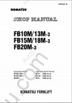 Komatsu ForkLift Truck FB10M/13M-3, FB15M/18M-3, FB20M-3 shop manual for KOMATSU FORKLIFT TRUCKS FB10M/13M-3, FB15M/18M-3, FB20M-3