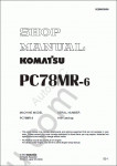 Komatsu Hydraulic Excavator PC78MR-6 Komatsu Hydraulic Excavator PC78MR-6 Workshop Manual