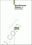 Iveco EuroTech / EuroStar / EuroTrakker Cursor 8/10/13 The description of technology of repair and service, diagnostics, bodywork and other repair information.