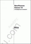 Iveco EuroTech / EuroStar / EuroTrakker Cursor 8/10/13 The description of technology of repair and service, diagnostics, bodywork and other repair information.