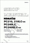 Komatsu Hydraulic Excavator PC210-6K, PC240LC-6K, PC240LC-6K, PC240NLC-6K Komatsu Hydraulic Excavator PC210-6K, PC240LC-6K, PC240LC-6K, PC240NLC-6K Shop Manuals