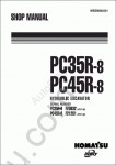 Komatsu Hydraulic Excavator PC35R-8, PC45R-8 Komatsu Hydraulic Excavator PC35R-8, PC45R-8 Workshop Manual
