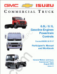Isuzu 6.0L/8.1L Gas Engine Powertrain Controls This 314-page Participant's Manual is designed to offer training for all aspects of 6.0L/8.1L Gas Engine Powertrain Controls.